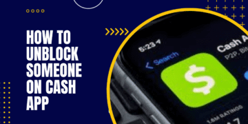 How to Unblock Someone on Cash App (ways to solve it)