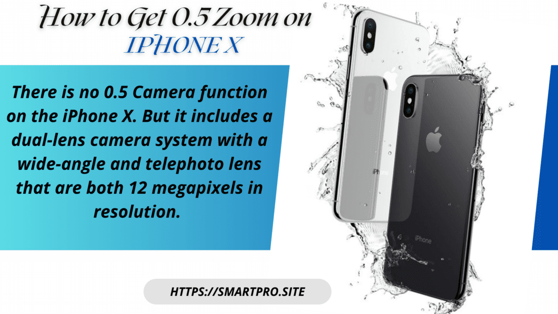 How to Get 0.5 Zoom on iPhone X