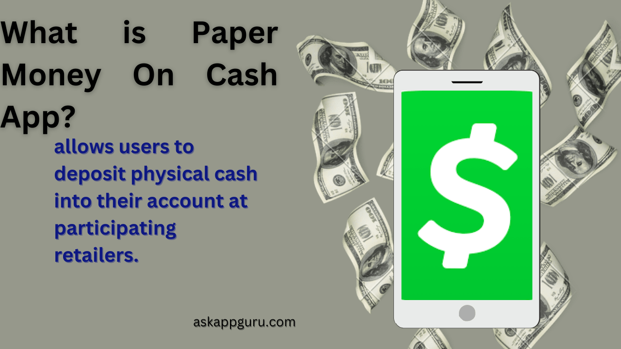 What is Paper Money On Cash App?