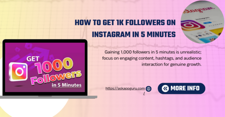 how to get 1k followers on instagram in 5 minutes​